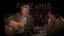 A.C. Newman 'I'm Not Talking' music video