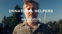 Unnatural Helpers 'Medication' Music Video