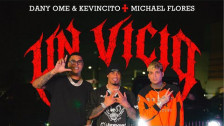 Dany Ome & Kevincito El 13 'Un Vicio' music video