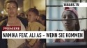 Namika 'Wenn sie kommen' Music Video