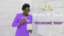 Wally B. Seck 'Reuguine Tass' music video