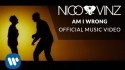 Nico & Vinz 'Am I Wrong' Music Video