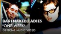 Barenaked Ladies 'One Week' Music Video