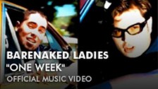 Barenaked Ladies 'One Week' music video