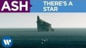 Ash 'There's A Star' Music Video