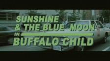 Sunshine & the Blue Moon 'Buffalo Child' music video
