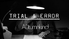 The Autumnkind 'Trial And Error' music video