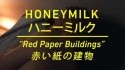 Honeymilk 'Red Paper Buildings' Music Video