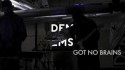 Dems 'Got No Brains' Music Video