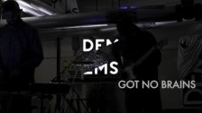 Dems 'Got No Brains' music video