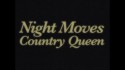Night Moves 'Country Queen' Music Video
