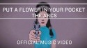 The Arcs 'Put A Flower In Your Pocket' Music Video