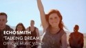 Echosmith 'Talking Dreams' Music Video