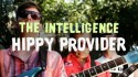 The Intelligence 'Hippy Provider' Music Video