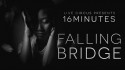 16 Minutes 'Falling Bridge' Music Video