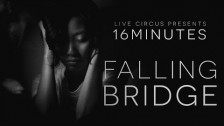 16 Minutes 'Falling Bridge' music video
