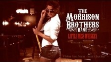 The Morrison Brothers Band 'Little Miss Whiskey' music video