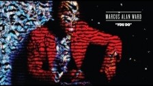Marcus Alan Ward 'You Do' music video