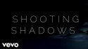 Dreamers 'Shooting Shadows' Music Video