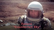 Failure 'Counterfeit Sky' music video