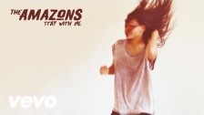The Amazons 'Stay With Me' music video