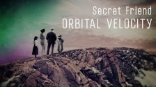 Secret Friend 'Orbital Velocity' music video