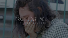 Mister Heavenly 'Crazy Love, Vol. III' music video