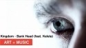 Kingdom 'Bank Head' Music Video