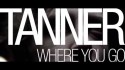 Tanner 'Where You Go' Music Video