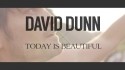 David Dunn 'Today is Beautiful' Music Video