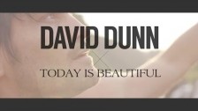 David Dunn 'Today is Beautiful' music video