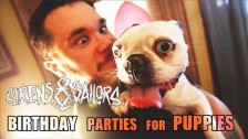 Sirens & Sailors 'Birthday Parties For Puppies' music video