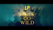 LP 'Girls Go Wild' music video