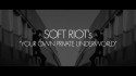 Soft Riot 'Your Own Private Underworld' Music Video