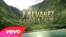 J. Alvarez 'Dándote Calor' music video