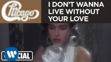 Chicago 'I Don't Wanna Live Without Your Love' music video