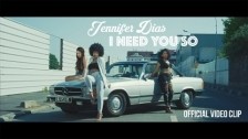 Jennifer Dias 'I Need You So' music video