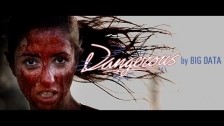 Big Data 'Dangerous' music video