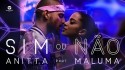 Anitta 'Sim Ou Não' Music Video