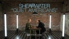 Shearwater 'Quiet Americans' music video