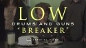 Low 'Breaker' Music Video