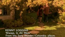 Kenny Loggins 'Always, In All Ways' music video