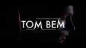 Tom Bem 'Captain' Music Video