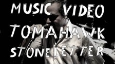 Tomahawk 'Stone Letter' music video