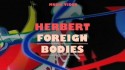 Herbert 'Foreign Bodies' Music Video