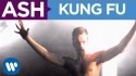 Ash 'Kung Fu' Music Video