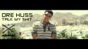 Dre Huss 'Talk My Shit' Music Video
