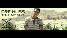 Dre Huss 'Talk My Shit' music video