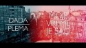 Dada 'Moje Vreme Je Sad' music video