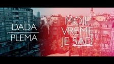 Dada 'Moje Vreme Je Sad' music video